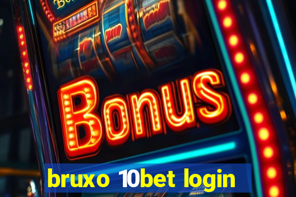 bruxo 10bet login